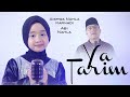 YA TARIM Cover AISHWA NAHLA KARNADI Ft ABI NAHLA YA TARIM Cover AISHWA NAHLA KARNADI Ft ABI NAHLA