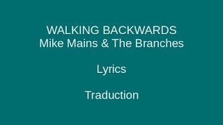WALKING BACKWARDS - Mike Mains & The Branches - Lyrics & Traduction