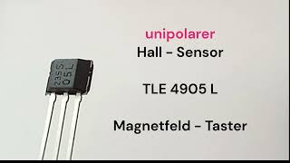 59  TLE4905L - unipolar - hall effect - anschließen und die Funktion - Magnetfeldtaster - vorstellen