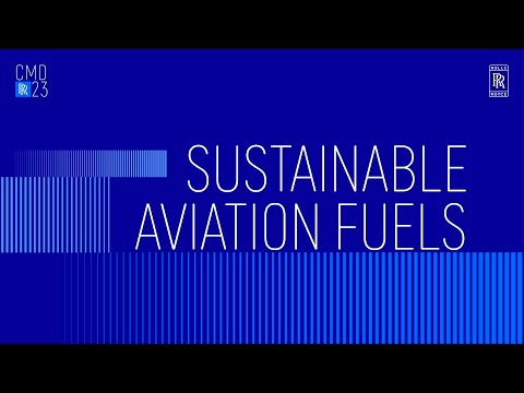 Rolls-Royce | Sustainable Aviation Fuels (SAFs)