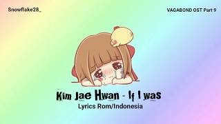 KIM JAE HWAN (김재환) – If I was [Lyrics Rom/Indonesia]