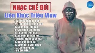 Nhạc Chế Đời Và Tiền HOT | Liên Khúc Triệu View | Nhạc Chế Hay Nhất Hiện Nay | Mặt Nạ Nhạc Chế