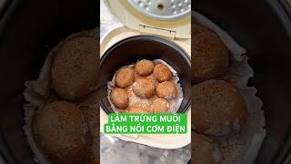 Làm trứng muoiis bằng noiif cơm điện #food #xuhuongyoutube #nauan #anvat