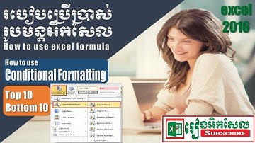 How to use Conditional Formatting Top 10 របៀបស្វែងរកថប់ថិន excel 2013 tutorial Speak Khmer រៀនអិកសែល