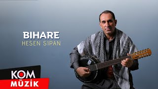 Hesen Sipan - Bihare [2021 © Kom Müzik] Resimi