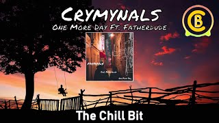 Crymynals - One More Day (feat. Fatherdude)