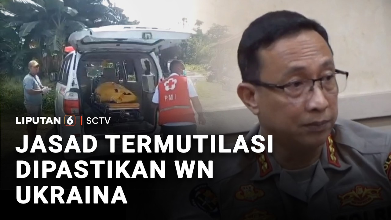 Teka-teki Jasad Termutilasi di Pantai Bali Dipastikan WN Ukraina | Liputan 6