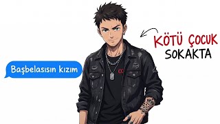 Eğer Bad Boy Olarak Doğsaydin ?