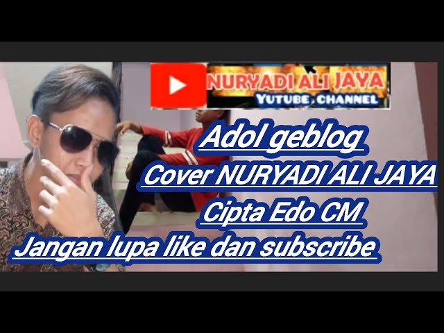 adol geblog cover nuryadi ali jaya cipta Edo CM class=