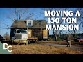 Destroying the Street To Move a Mansion | Massive Moves | Documentary Central