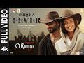 O’Romeo: Ishq Ka Fever (Full Video) | Shahid K, Triptii D | Sajid N | Vishal B | Gulzar | Arijit S