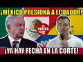 Mxico pone a ecuador vs las cuerdas ya hay fecha en la corte glas pide ayuda noboa arrinconado