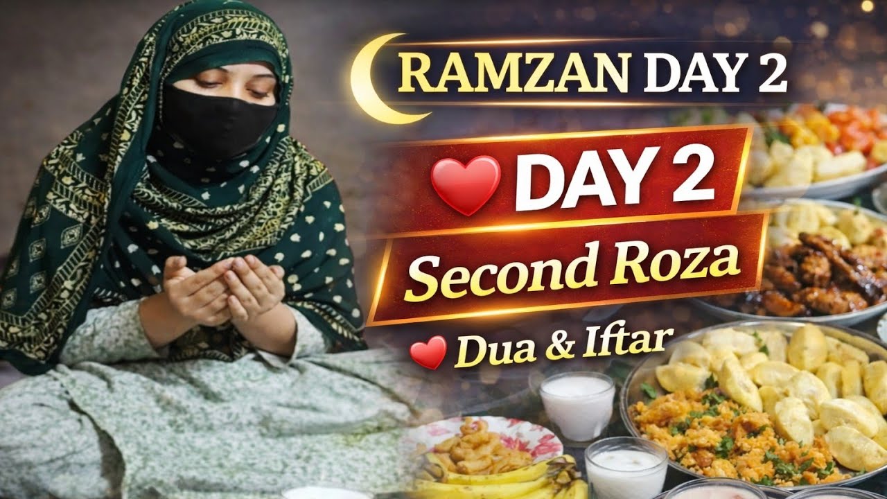 Ramzan Day 2 Vlog 🌙 Second Roza | Sehri, Dua & Iftar Routine ❤️