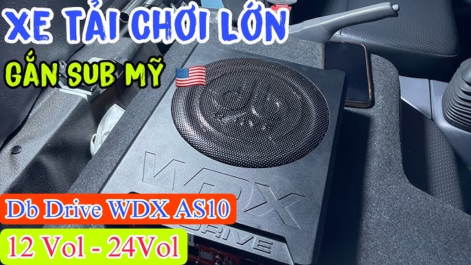 Test Loa Sub Xe Tải 12V 24V DB Drive WDX AS10 900W Thương Hiệu Mỹ ...