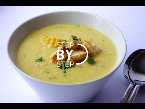 Creamy Corn Soup, Recipe for Corn Soup, Sweet Corn Soup, How to Make Corn Soup