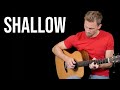 Shallow  a star is born  fingerstyle guitar solo