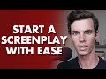 How to EASILY start a screenplay.