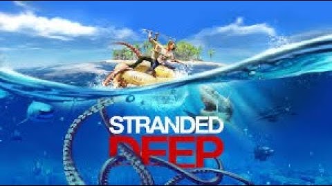 stranded deep EP.1 day 1 learning the basics