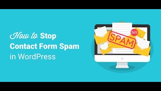 How to Stop Spam Emails from Your Website & Contact Forms (Step-by-Step Guide)