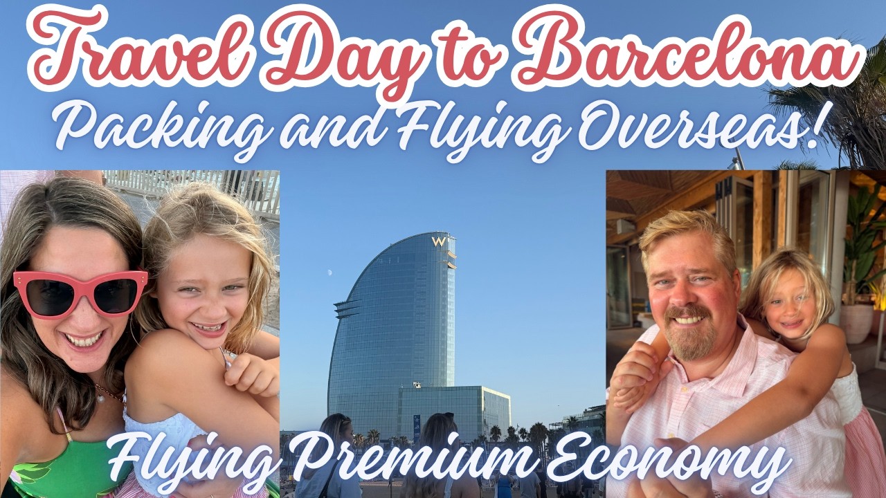 Daughter's 1st Overseas Flight in Premium Economy Travel Day to Barcelona before Legend of the Seas