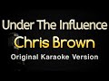 Under the influence  chris brown karaoke songs with lyrics  original key