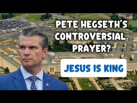 Pentagon Invocation This Prayer Was Controversial? Pete Hegseth's Pentagon Prayer to King ...