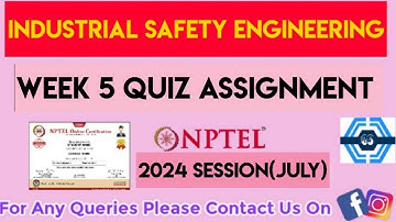 Industrial Safety Engineering Week 5 Quiz Assignment Solution | NPTEL 2024(July) | SWAYAM
