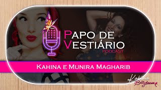 PODCAST - PAPO DE VESTIÁRIO com Kahina BellyDance | ENTREVISTA MUNIRA MAGHARIB