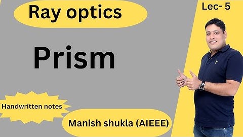Ray optics | prism refractive index | prism formula | by Manish shukla