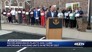 Mayor Greenberg announces plan to add 15,000 affordable housing units in Louisville by 2027