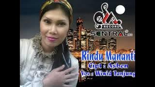 Wiwid Tanjung - Rindu Mananti