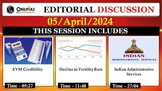 5 April 2024 | Editorial Discussion | EVM debate, Total Fertility Rate Decline Challenges