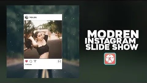 Modern Instagram Slide Show In Kinemaster || Kinemaster Tutorial