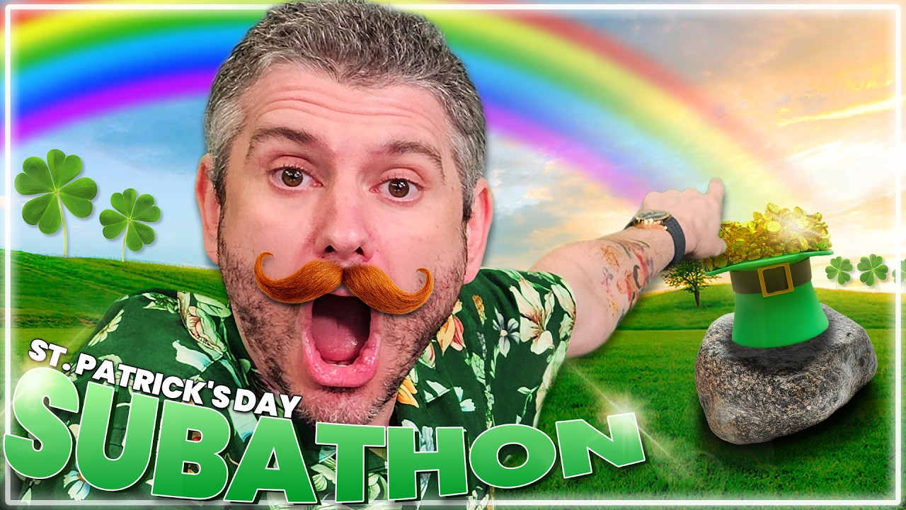 THE 2026 SUBATHON ST. PATRICKS DAY SPECTACULAR!!!