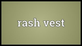 Rash vest Meaning