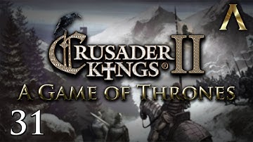 Crusader Kings 2 - A Game of Thrones - Pt.31 "Resting in Peace"