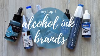 My Top 8 Alcohol Inks - Brand Review!