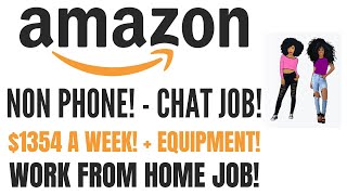 Amazon Hiring!!! Non Phone Chat Job Up To $1354 A Week + Equipment Work From Home Job #AMAZON