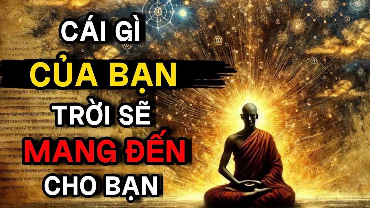 Khi sống đúng Luật Trời, cái gì của Bạn sẽ tìm đến với Bạn