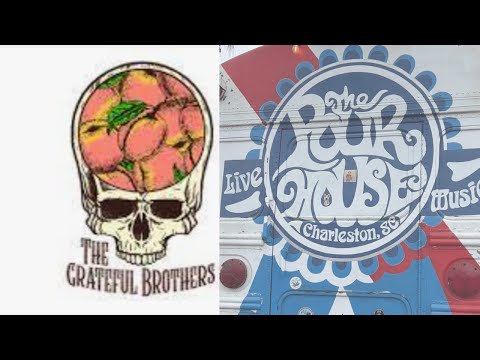 The Grateful Brothers LIVE!!-- The Pour House Charleston, S.C. 3/18/22