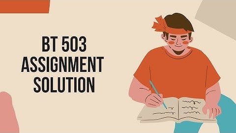 BT503 Assignment No.1 Solution Spring 2024 / Correct Solution / BT503 Assignment Solution 2024