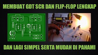 Membuat gdt pdc - membuat flip flop gdt scr - skema gdt setrum pdc