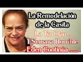 😩La Remodelación de la Casita,😫 1 Semana Horrible, Eden Continúa😧😩 ., La Tía Clau..Patricia Figueroa