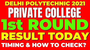 Delhi Polytechnic 2021: Private College 1st Round Result | Result Timing | How to Check The Result