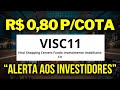 ANALISEI O VISC11 VALE A PENA INVESTIR EM FUNDOS IMOBILIÁRIOS NA QUEDA? e os DIVIDENDOS