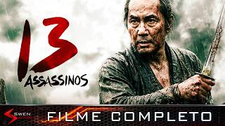 13 Assassinos | FILME COMPLETO | @SwenAction