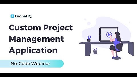 [On-demand Webinar] How to build a Project Management App using low-code tool