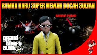 GTA V MOD (43) - RUMAH BARU BOCAH SULTAN ADA BANDARA PRIBADI !!