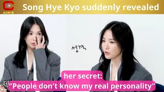 Song Hye Kyo suddenly revealed her secret: 