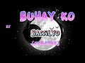BUHAY KO by BASSILYO (KARAOKE) batang quiapo